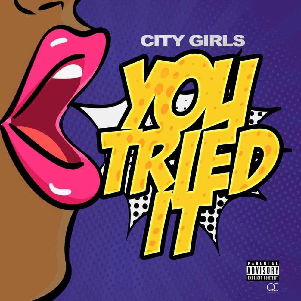 City Girls - You Tried It